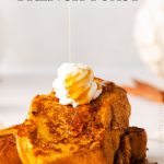 Pumpkin French Toast