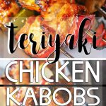 Teriyaki Chicken Kabobs