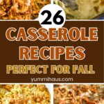 26 Best Fall Casserole Recipes For Any Occasion