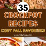 35 Fall Crockpot Recipes (Soups, Dinners, Sides, Desserts)