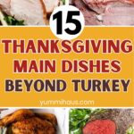 15 Epic Thanksgiving Main Dishes Recipes (Beyond Turkey)