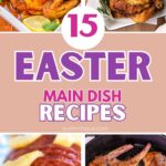 15+ Easter Dinner Recipes For Family